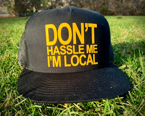 Don't Hassel Me I'm Local